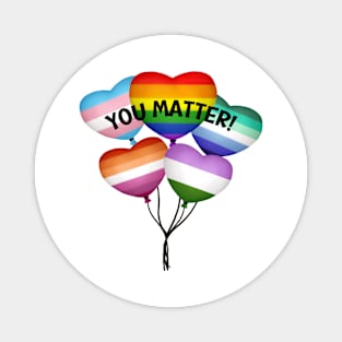 LGBTQ Pride Shirt - "You Matter" Heart Balloons Tee, Colorful Gay Pride Clothing, Supportive Gift for Queer Community Magnet